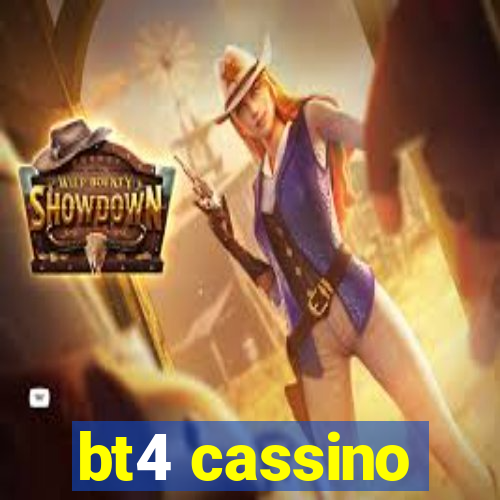 bt4 cassino